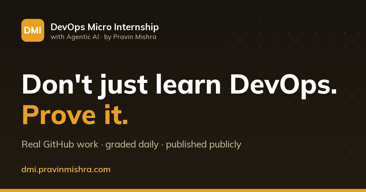 DMI — DevOps Micro Internship with Agentic AI by Pravin Mishra